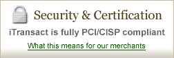 iTransact is fully PCI CISP compliant